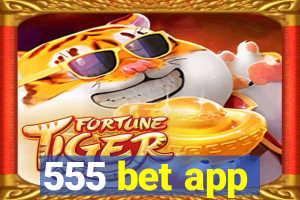 555 bet app